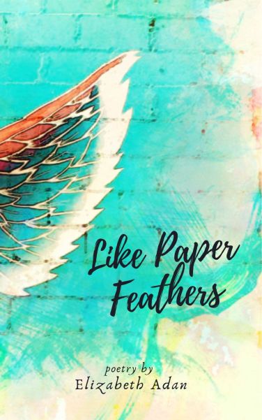 Copy of Kindle cover LikePaperFeathers.BookCover.10.7.2019 (1)