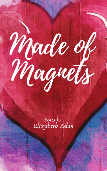 Copy of Copy of Copy of MadeOfMagnets.BookCover.10.9.2019